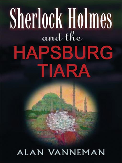 Cover image for Sherlock Holmes and the Hapsburg Tiara
